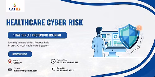 Healthcare Cyber Risk: 1 Day Threat Protection Training, Calgary