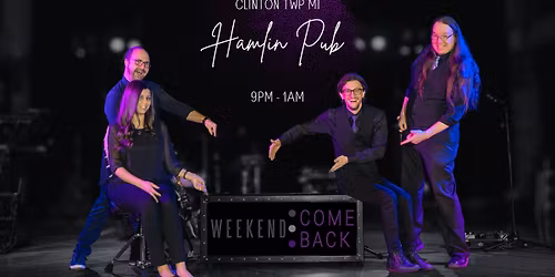 Weekend ComeBack at Hamlin Pub Clinton Twp