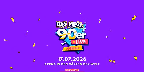 Das MEGA 90er Live Open Air - G\u00e4rten der Welt 
