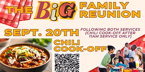 Big Family Reunion- Chili Cook Off! Back to Church Sunday