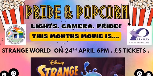 Pride & Popcorn with Beverley Pride! Strange World, Friday 24th April @ 6pm, Parkway Cinema