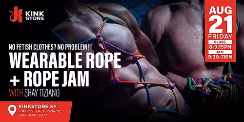 An Introduction to Wearable Rope + Rope Jam with Shay Tiziano