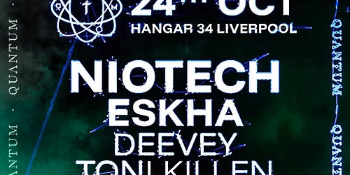 Quantum - Niotech, Eskha, Deevey - Hanger 34