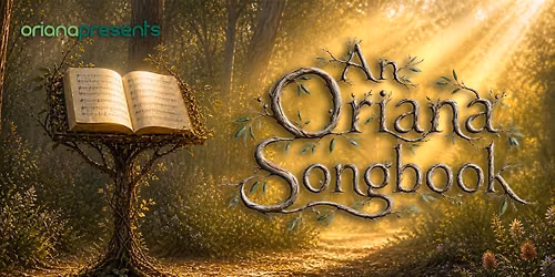 Oriana presents An Oriana Songbook