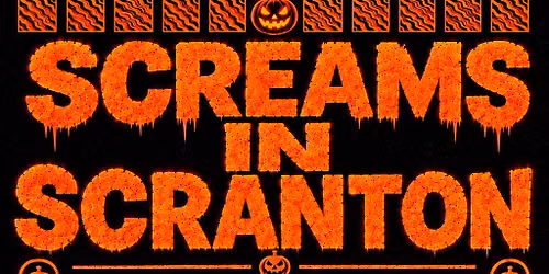 SCREAMS IN SCRANTON