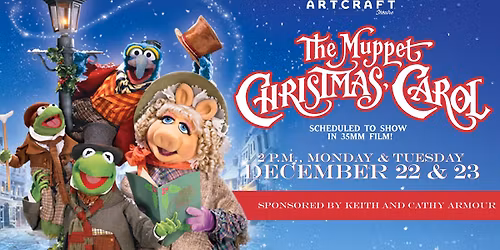 The Muppet Christmas Carol - 2 p.m., December 22 and 23