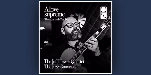A Love Supreme Ft: The Jeff Hewer Quartet