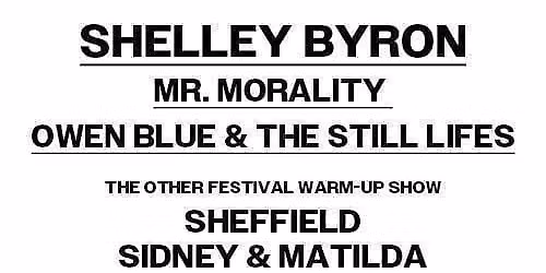 Shelley Byron + Mr. Morality + Owen Blue & The Still Lifes
