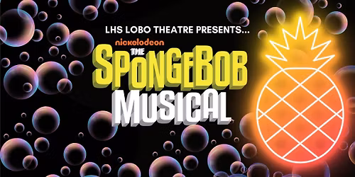 LHS Lobo Theatre presents The SpongeBob Musical