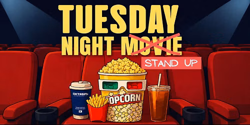 TUESDAY NIGHT STAND UP