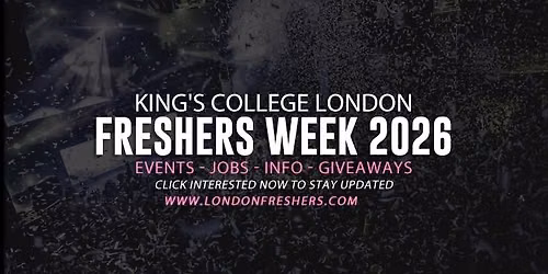 King's College London Freshers Week 2025 - Guide Out Now
