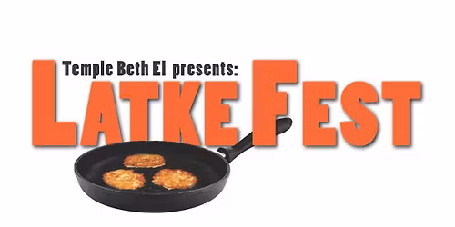 Temple Beth El's Annual Latke Fest