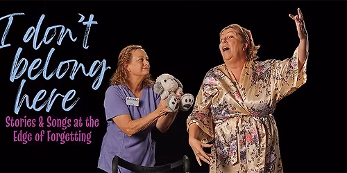 Nanaimo! I don't belong here-Stories & Songs at the Edge of Forgetting