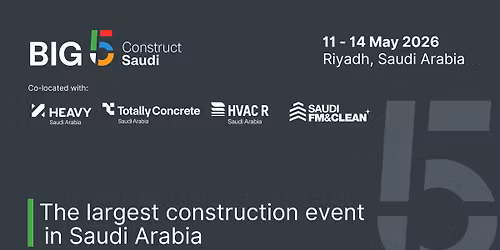 Big 5 Construct Saudi | 11 - 14 May 2026