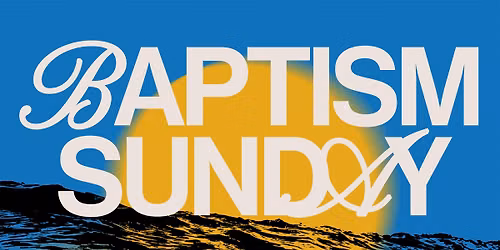Baptism Sunday!