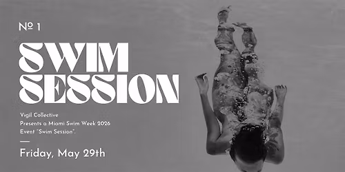 Swim Session - A Vigil Collective Experience