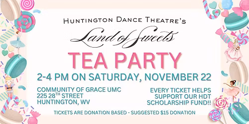 2025 Land of Sweets Nutcracker Tea Party!