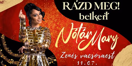 R\u00c1ZD MEG, DEBRECEN! \u2013 N\u00f3t\u00e1r Mary vacsoraest a BELKERTBEN \ud83c\udfb6