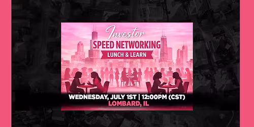 \u2728 Lunch & Learn: Investor Speed Networking \u2728