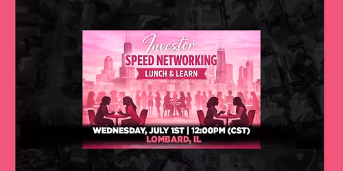 \u2728 Lunch & Learn: Investor Speed Networking \u2728