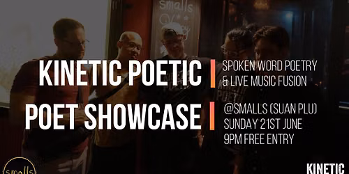 Kinetic Poetic - Poet Showcase at SMALLS