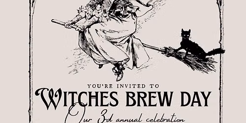 3rd Annual WITCHES BREW DAY AND WITCHES WALK