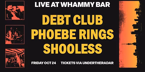 Debt Club \/ Phoebe Rings \/ Shooless - Live @ Whammy
