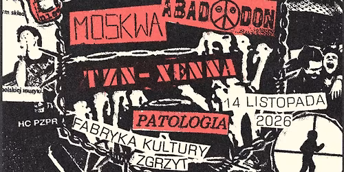 PUNK w Zgrzycie: ABADDON \/ MOSKWA \/ TZN XENNA \/ PATOLOGIA