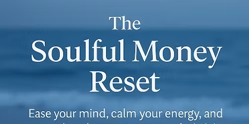 The Soulful Money Reset