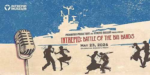 INTREPID: Battle of the Big Bands (May 23, 2026)