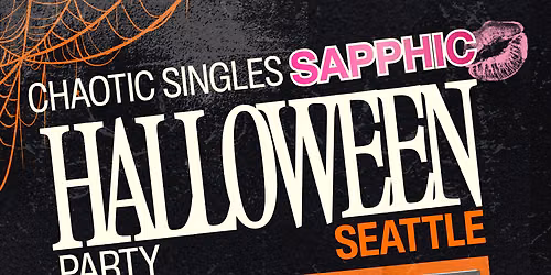 Chaotic Singles SAPPHIC HALLOWEEN Party (Seattle)