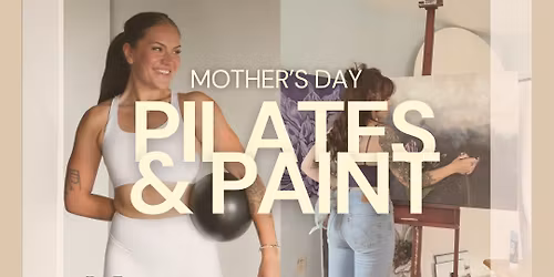 Mother's Day Pilates & Paint
