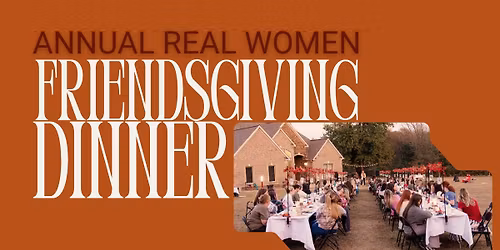 Real Women Friendsgiving