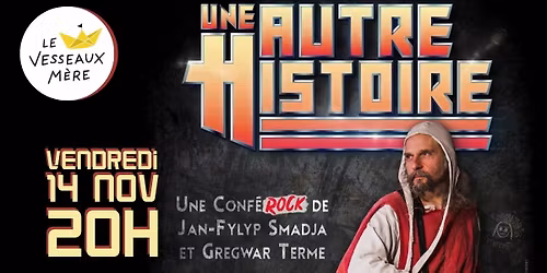 Une autre histoire \u2013 Conf\u00e9rence gesticul\u00e9e de Jan-Fylyp SMADJA