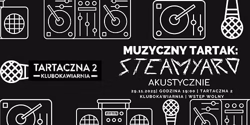 Muzyczny Tartak: Steamyard Akustycznie