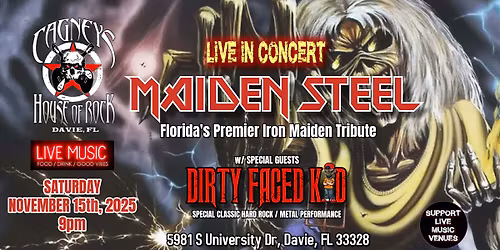 Maiden Steel & Dirty Faced Kid at Cagney's House Of Rock!