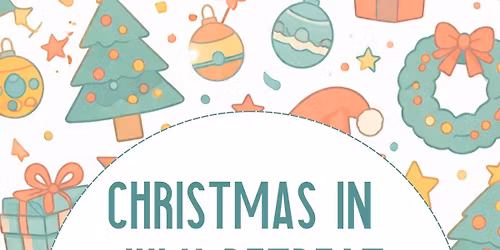 Christmas in July Retreat