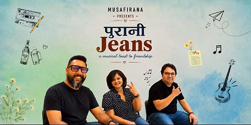 Purani Jeans: a musical toast to friendship