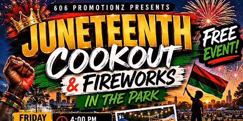 Juneteenth Cookout & Fireworks