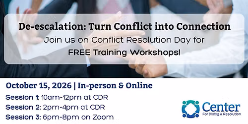 De-Escalation: Turn Conflict into Connection - Morning Session