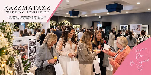 Razzmatazz Wedding Exhibition - Edinburgh