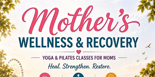 Mother's wellness and recovery