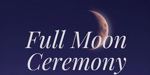 Full Moon Ceremony - Raspberry Moon in Aquarius