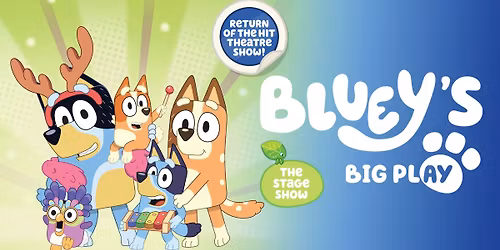 Bluey\u2019s Big Play The Stage Show