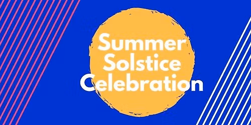 Summer Solstice Celebration