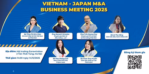 M&A SHARING 14.02.2025: VIETNAM \u2013 JAPAN M&A BUSINESS MEETING 2025
