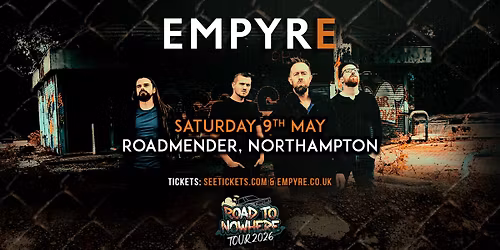 EMPYRE | The Roadmender, Northampton