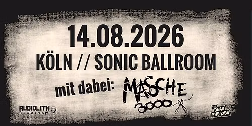 The Dead End Kids [Sachsen] \/ Masche 3000 [Koblenz]
