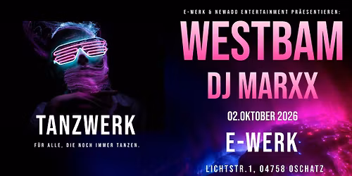 TANZWERK - WESTBAM & DJ MARXX - OSCHATZ