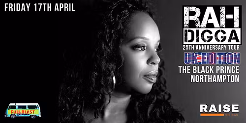 RAH DIGGA + support | 25th anniversary tour | The Black Prince, Northampton